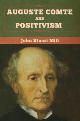 Auguste Comte and Positivism