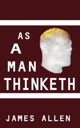 As a Man Thinketh