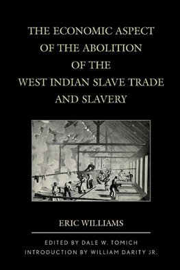 The Economic Aspect of the Abolition of the West Indian Slave Trade and Slavery