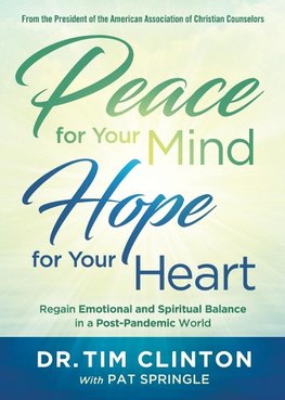 Peace for Your Mind, Hope for Your Heart