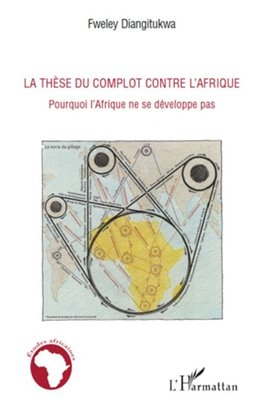 La thèse du complot contre l'Afrique