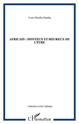 Africain : honteux et heureux de l'être