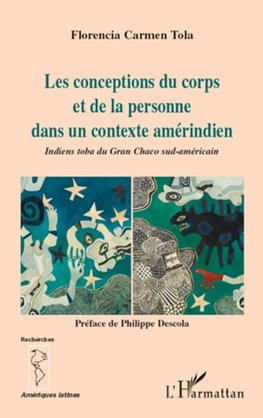 Les conceptions du corps et de la personne dans un contexte amérindien