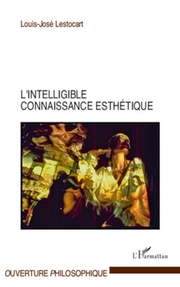 L'intelligible connaissance esthétique