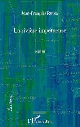 La rivière impétueuse