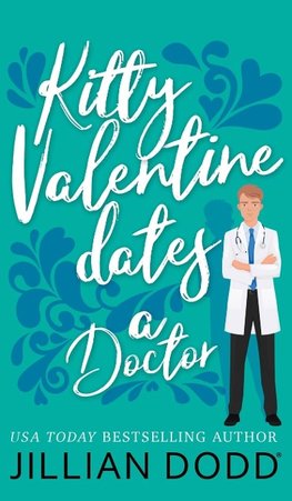 Kitty Valentine Dates a Doctor