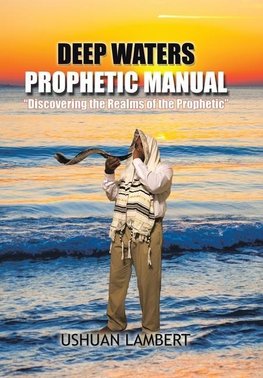 Deep Waters Prophetic Manual