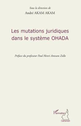 Les mutations juridiques dans le système OHADA