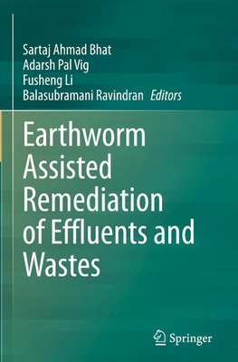 Earthworm Assisted Remediation of Effluents and Wastes