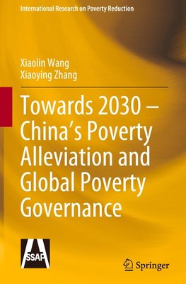 Towards 2030 - China's Poverty Alleviation and Global Poverty Governance