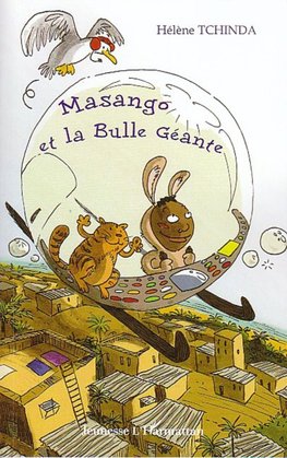 Masango et la bulle géante