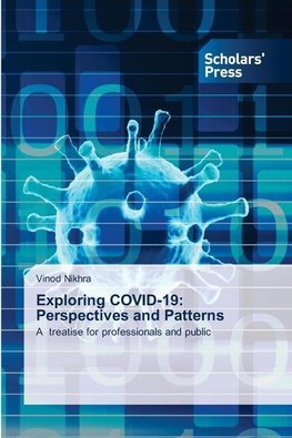 Exploring COVID-19: The Perspectives and Patterns