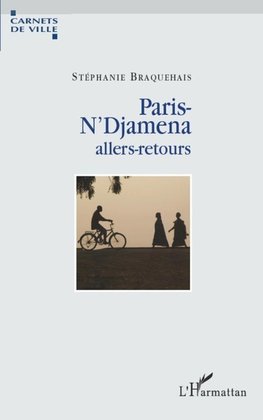 Paris-N'Djamena allers-retours