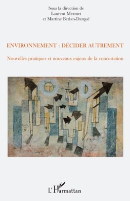 Environnement : décider autrement