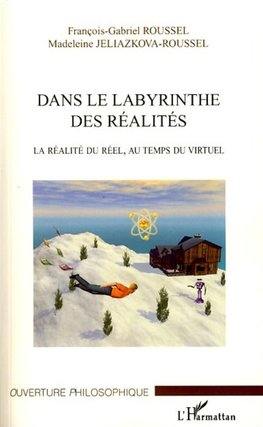 Dans le labyrinthe des réalités