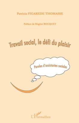 Travail social, le défi du plaisir