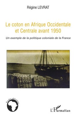 Le coton en Afrique Occidentale et Centrale avant 1950