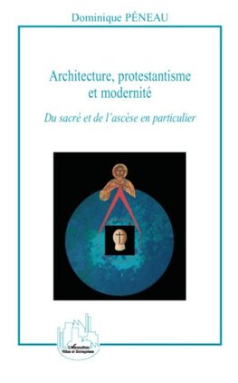 Architecture, protestantisme et modernité