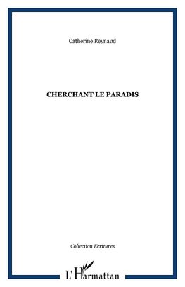 Cherchant le paradis