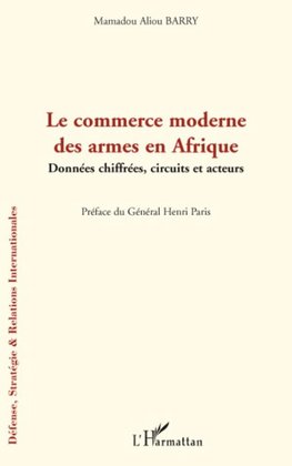 Le commerce moderne des armes en Afrique