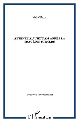 Attente au Vietnam après la tragédie khmère