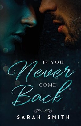 If You Never Come Back