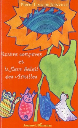 Quatre compères et la fleur soleil des Antilles