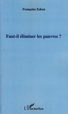 Faut-il éliminer les pauvres?