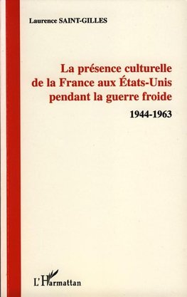 La présence culturelle de la France aux Etats-Unis pendant la guerre froide