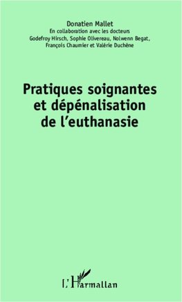 Pratiques soignantes et dépénalisation de l'euthanasie