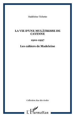 La vie d'une mulâtresse de Cayenne