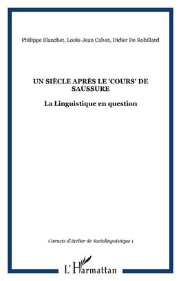 Un siècle après le "Cours" de Saussure