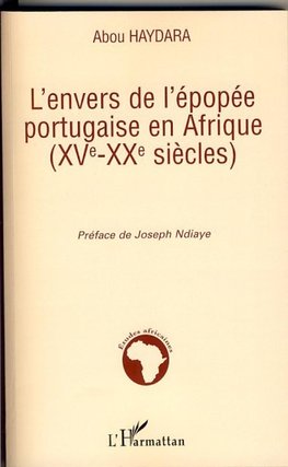 L'envers de l'épopée portugaise en Afrique (XVe-XXe siècles)