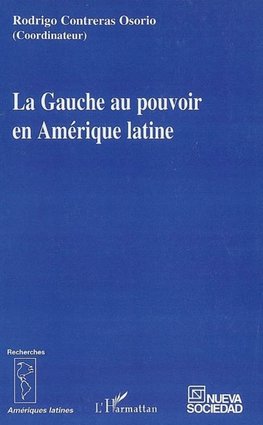 La Gauche au pouvoir en Amérique latine