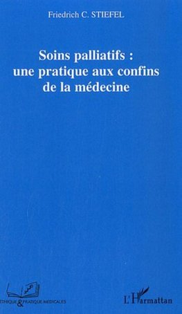 Soins palliatifs : une pratique aux confins de la médecine