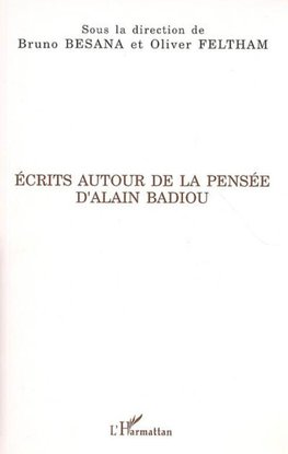 Ecrits autour de la pensée d'Alain Badiou