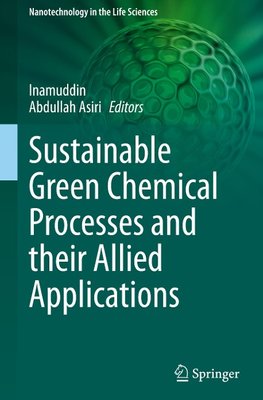 Sustainable Green Chemical Processes and their Allied Applications