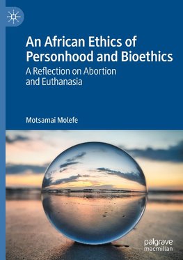 An African Ethics of Personhood and Bioethics