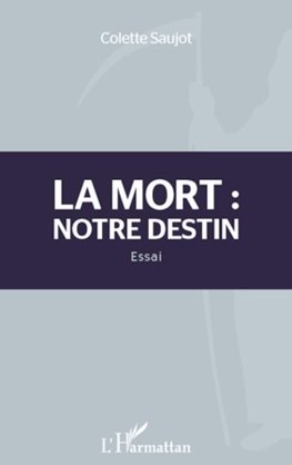 Mort : notre destin