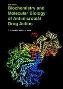 Biochemistry and Molecular Biology of Antimicrobial Drug Action