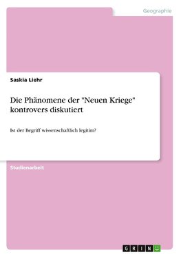 Die Phänomene der "Neuen Kriege" kontrovers diskutiert