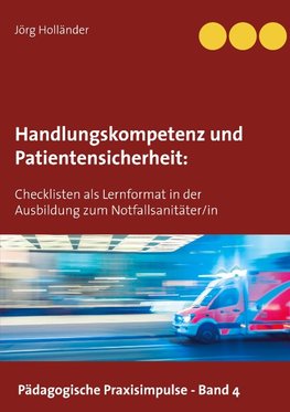 Handlungskompetenz und  Patientensicherheit