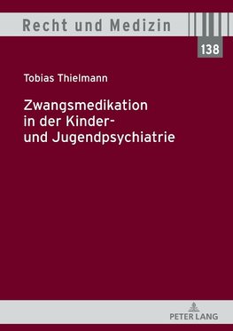 Zwangsmedikation in der Kinder- und Jugendpsychiatrie