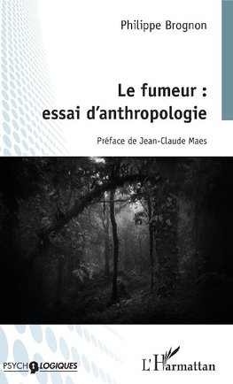 Le fumeur : essai d'anthropologie