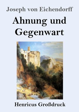 Ahnung und Gegenwart (Großdruck)