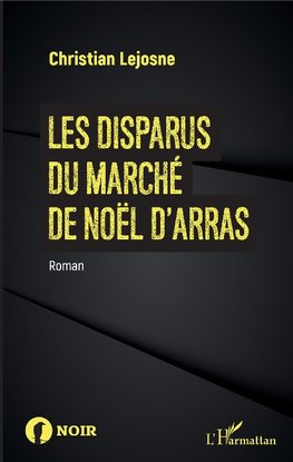 Les disparus du marché de noël d'Arras