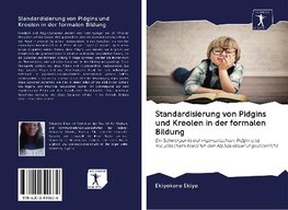 Standardisierung von Pidgins und Kreolen in der formalen Bildung