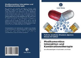 Medikamentöse Interaktion und Kombinationstherapie