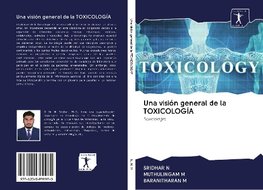 Una visión general de la TOXICOLOGÍA