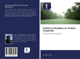 Gobierno Dinástico en Guinea Ecuatorial